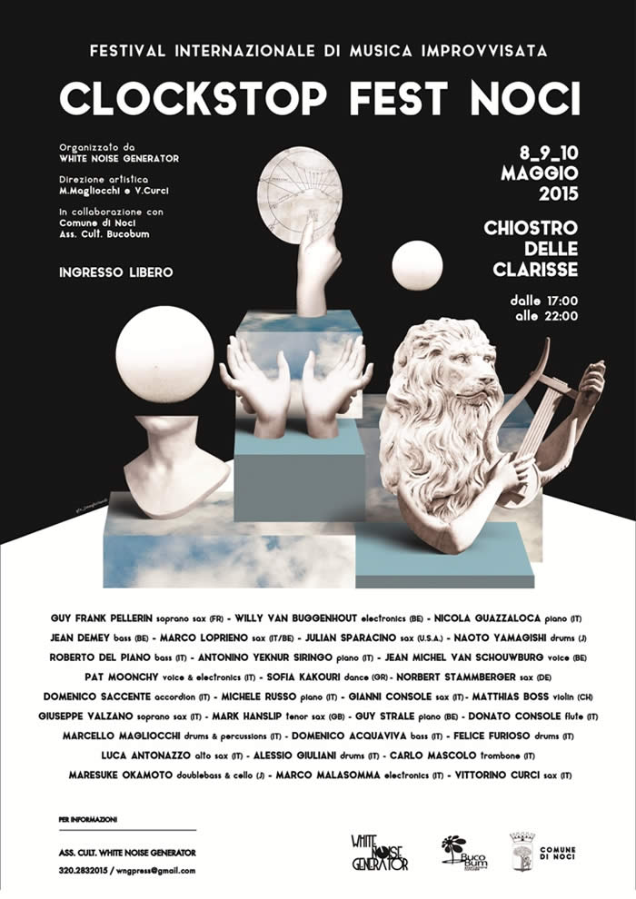CLOCKSTOP FEST_NOCI, 8 9 e 10 maggio al Chiostro delle Clarisse
