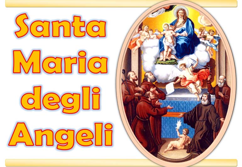 2 agosto, Santa Maria degli Angeli