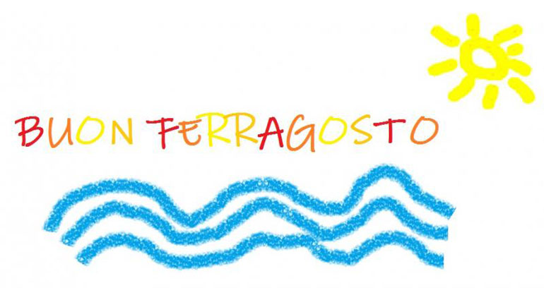 Buon Ferragosto!