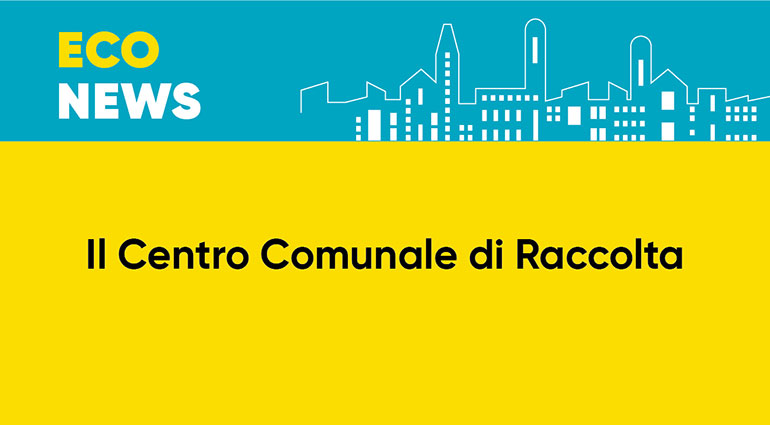 Centro Comunale di Raccolta: da ottobre l’orario invernale