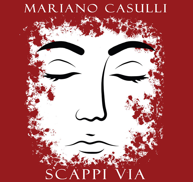 “Scappi via” il secondo singolo del cantautore nocese Mariano Casulli
