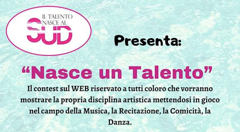 “Nasce un Talento”, il web contest de Il Talento Nasce al Sud