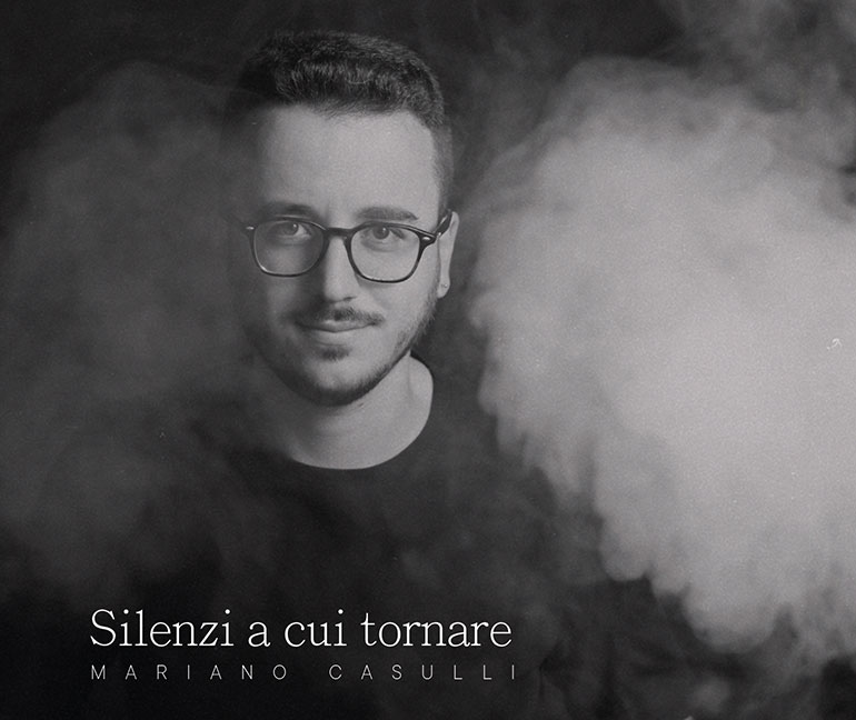 “Silenzi a cui tornare”, il primo album di inediti di Mariano Casulli